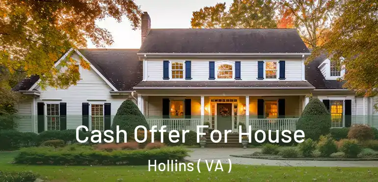  Cash Offer For House Hollins ( VA )