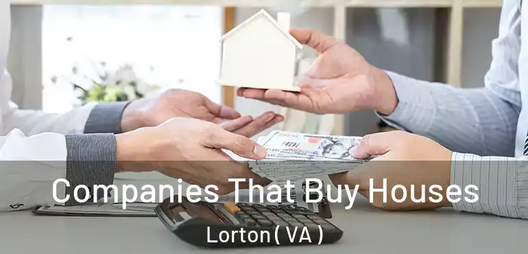  Companies That Buy Houses Lorton ( VA )