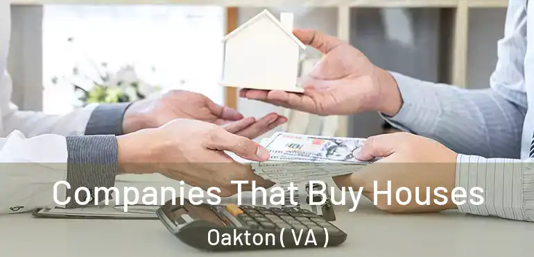  Companies That Buy Houses Oakton ( VA )