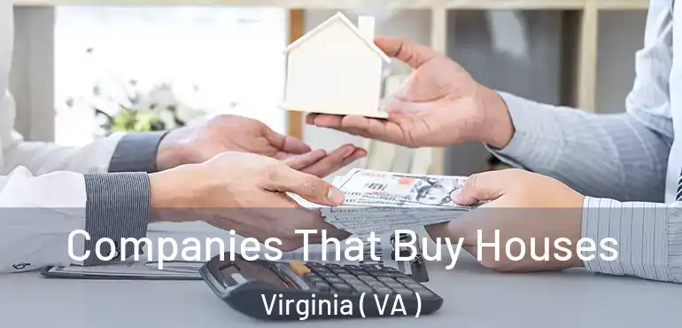  Companies That Buy Houses Virginia ( VA )