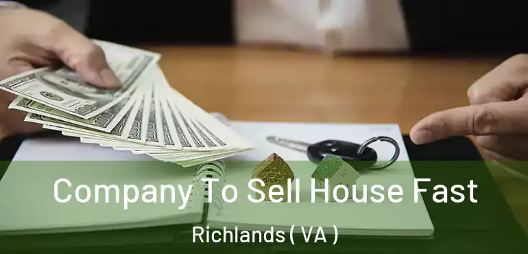  Company To Sell House Fast Richlands ( VA )