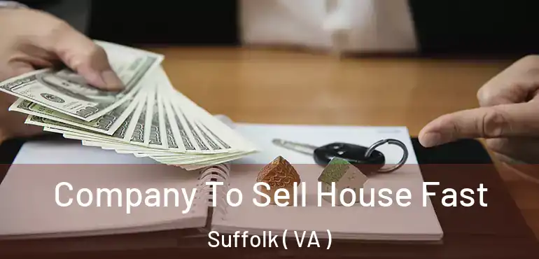  Company To Sell House Fast Suffolk ( VA )