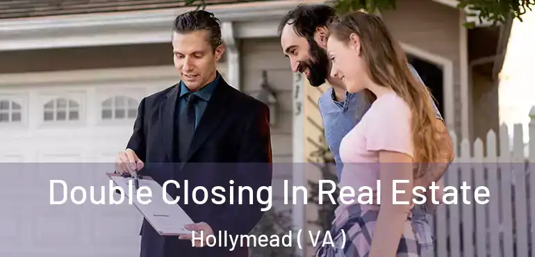  Double Closing In Real Estate Hollymead ( VA )