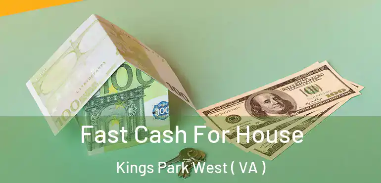  Fast Cash For House Kings Park West ( VA )