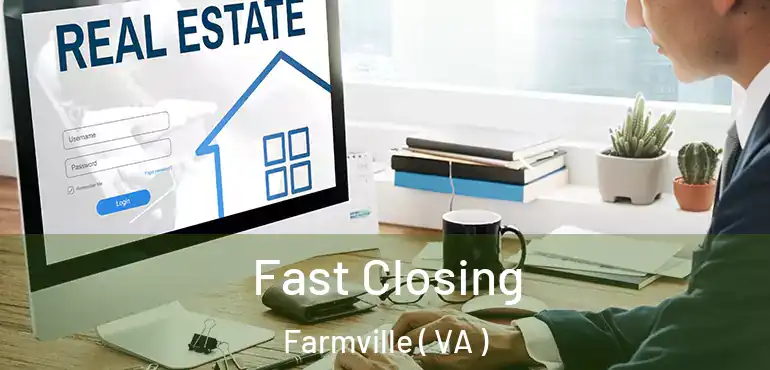  Fast Closing Farmville ( VA )