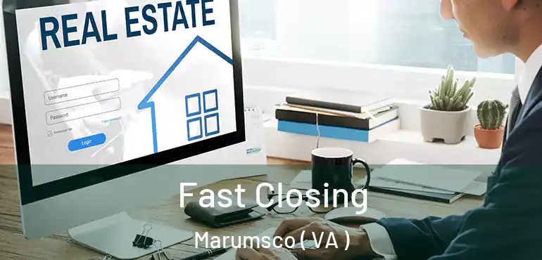  Fast Closing Marumsco ( VA )