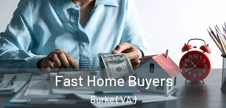  Fast Home Buyers Burke ( VA )