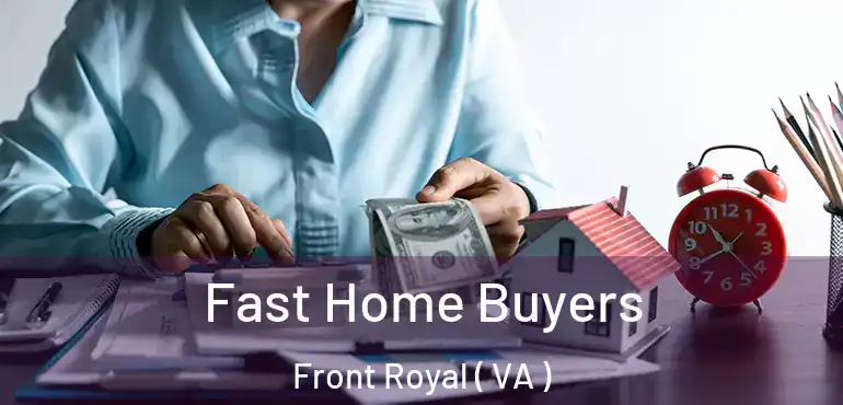  Fast Home Buyers Front Royal ( VA )