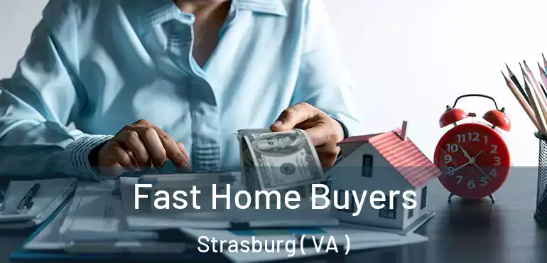  Fast Home Buyers Strasburg ( VA )