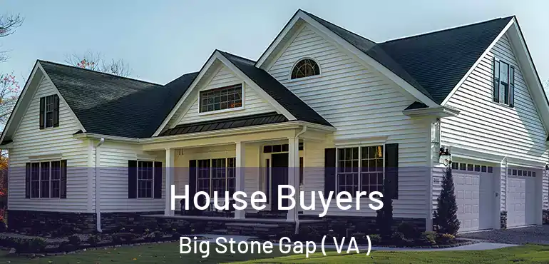  House Buyers Big Stone Gap ( VA )