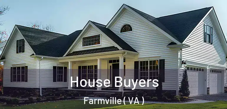  House Buyers Farmville ( VA )