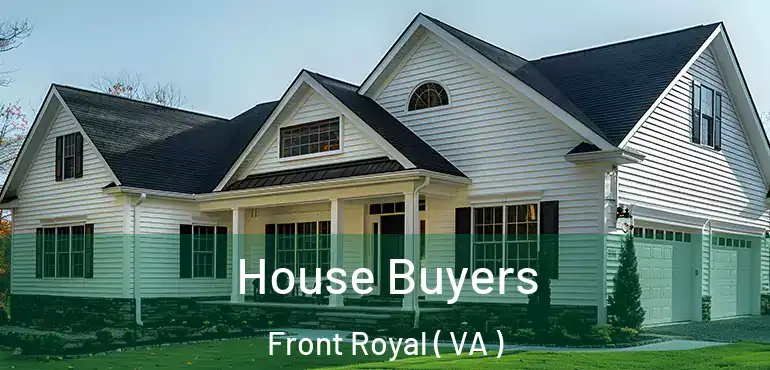  House Buyers Front Royal ( VA )