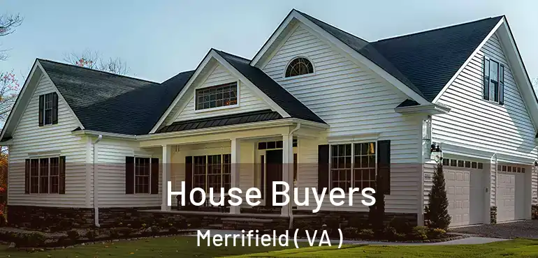  House Buyers Merrifield ( VA )