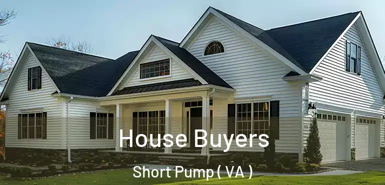  House Buyers Short Pump ( VA )