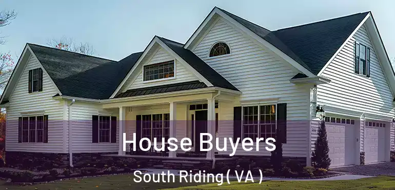  House Buyers South Riding ( VA )