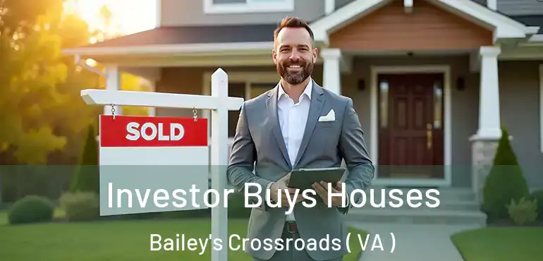  Investor Buys Houses Bailey's Crossroads ( VA )