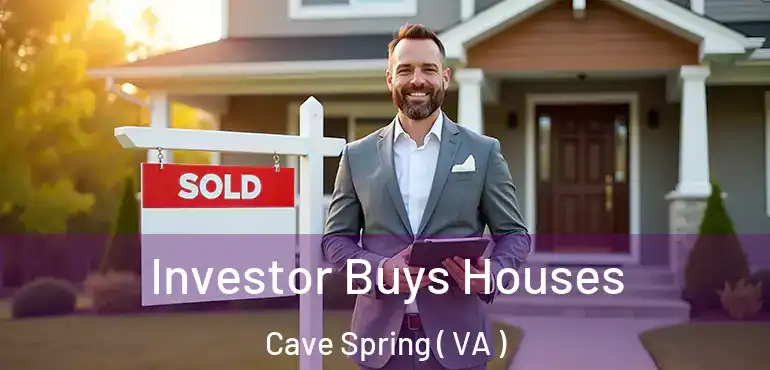  Investor Buys Houses Cave Spring ( VA )