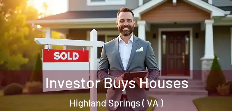  Investor Buys Houses Highland Springs ( VA )