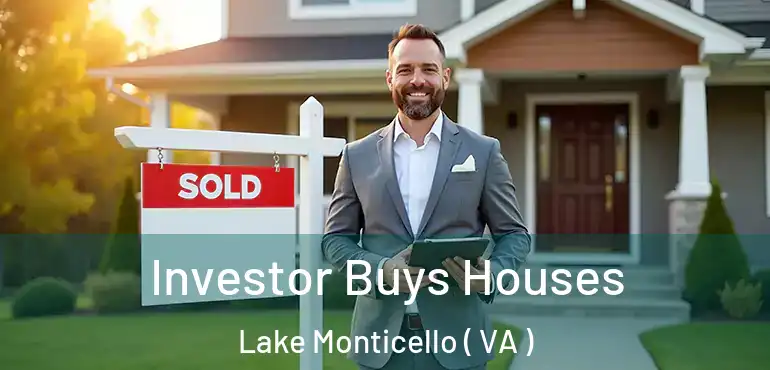  Investor Buys Houses Lake Monticello ( VA )