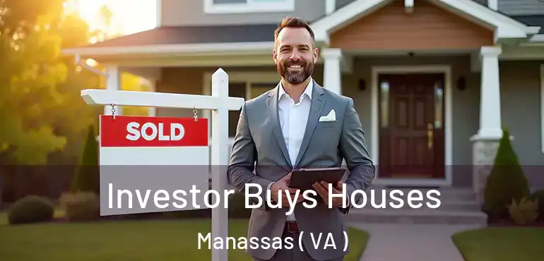  Investor Buys Houses Manassas ( VA )