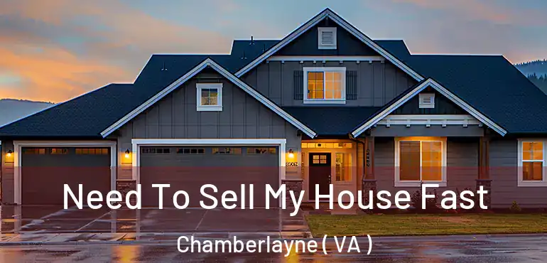  Need To Sell My House Fast Chamberlayne ( VA )