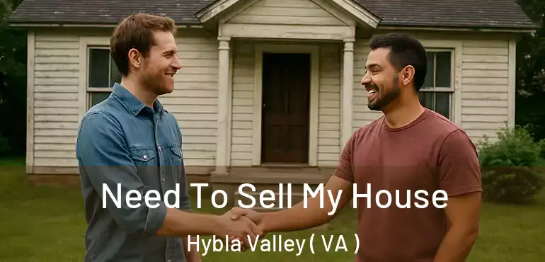  Need To Sell My House Hybla Valley ( VA )