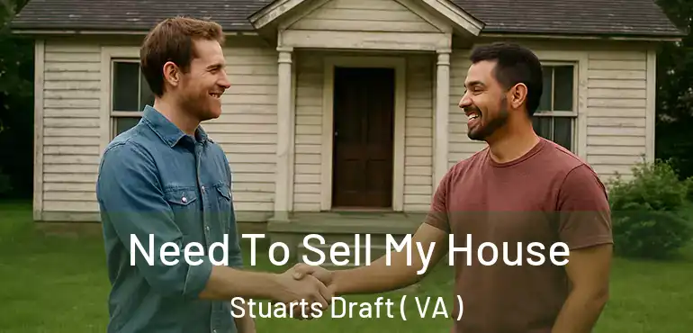  Need To Sell My House Stuarts Draft ( VA )