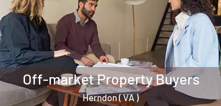  Off-market Property Buyers Herndon ( VA )