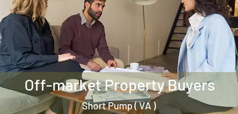  Off-market Property Buyers Short Pump ( VA )