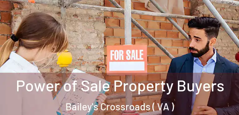  Power of Sale Property Buyers Bailey's Crossroads ( VA )