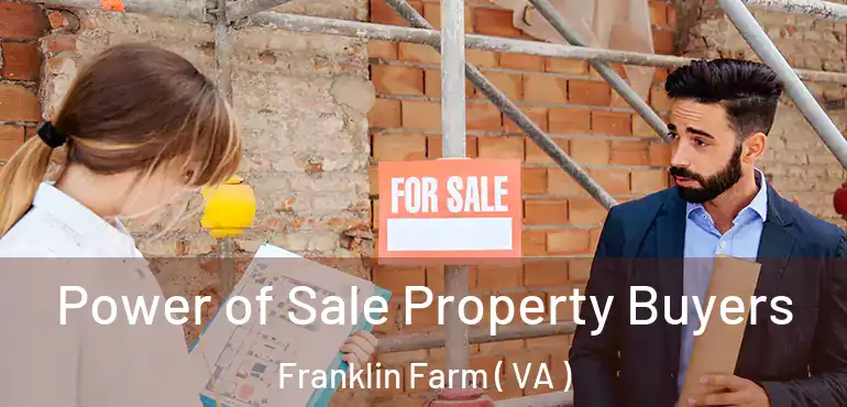  Power of Sale Property Buyers Franklin Farm ( VA )