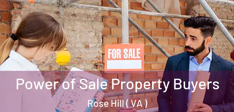 Power of Sale Property Buyers Rose Hill ( VA )