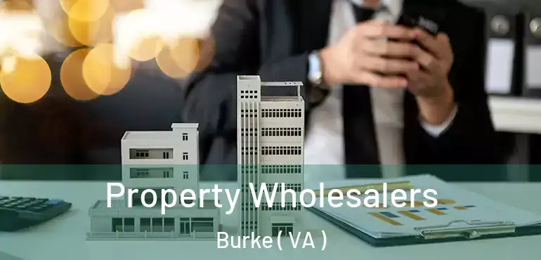  Property Wholesalers Burke ( VA )