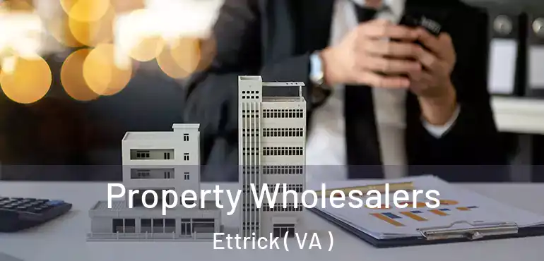  Property Wholesalers Ettrick ( VA )
