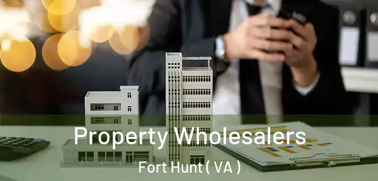  Property Wholesalers Fort Hunt ( VA )
