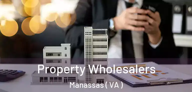  Property Wholesalers Manassas ( VA )