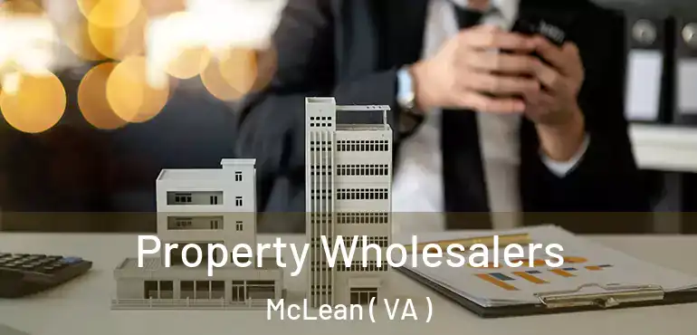  Property Wholesalers McLean ( VA )