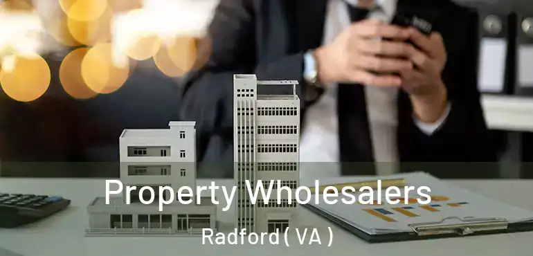  Property Wholesalers Radford ( VA )