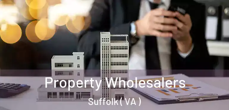  Property Wholesalers Suffolk ( VA )