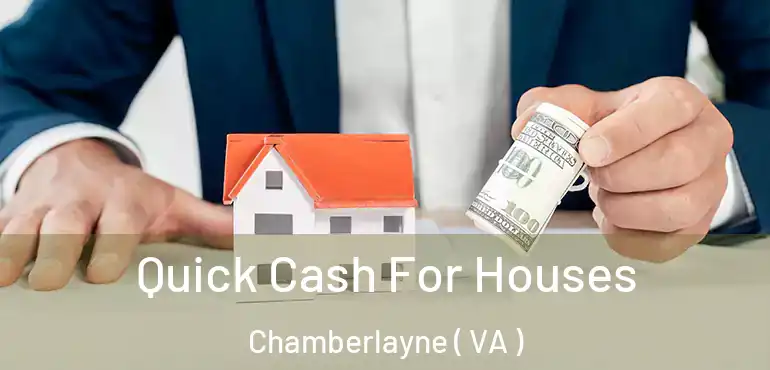  Quick Cash For Houses Chamberlayne ( VA )