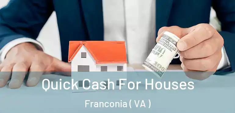  Quick Cash For Houses Franconia ( VA )
