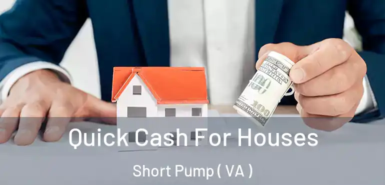  Quick Cash For Houses Short Pump ( VA )