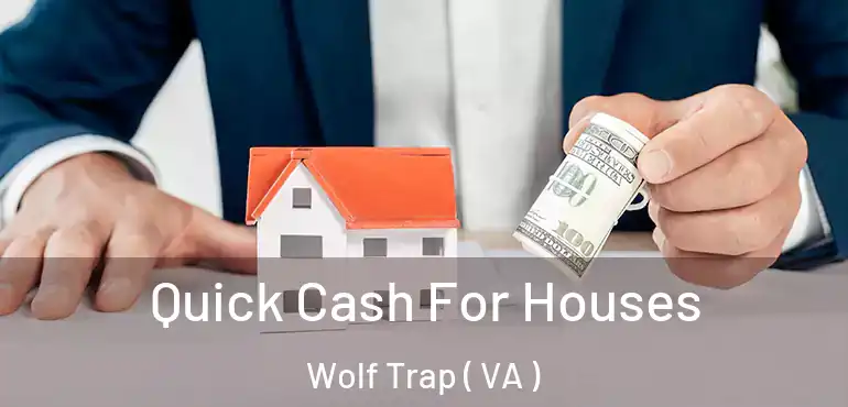  Quick Cash For Houses Wolf Trap ( VA )