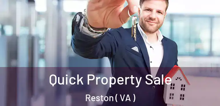 Quick Property Sale Reston ( VA )