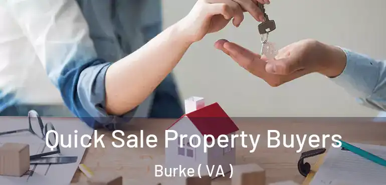  Quick Sale Property Buyers Burke ( VA )