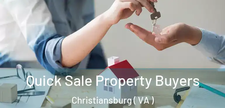  Quick Sale Property Buyers Christiansburg ( VA )