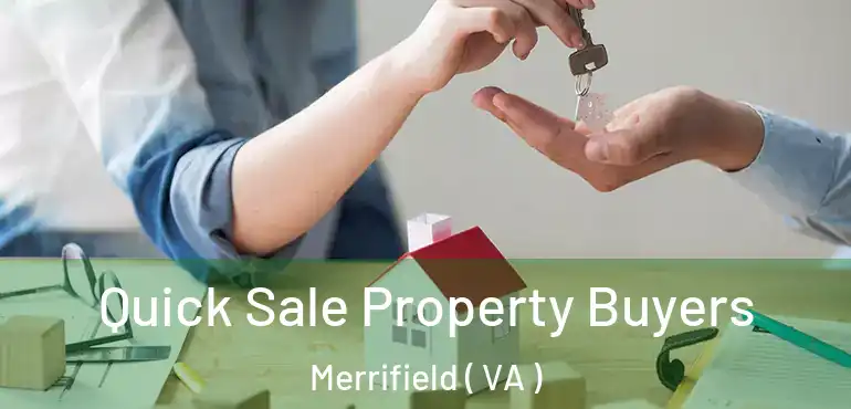  Quick Sale Property Buyers Merrifield ( VA )