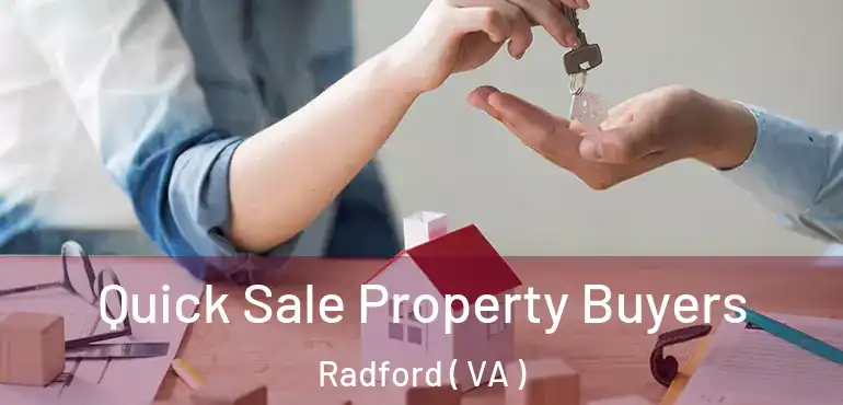  Quick Sale Property Buyers Radford ( VA )