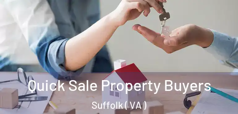  Quick Sale Property Buyers Suffolk ( VA )