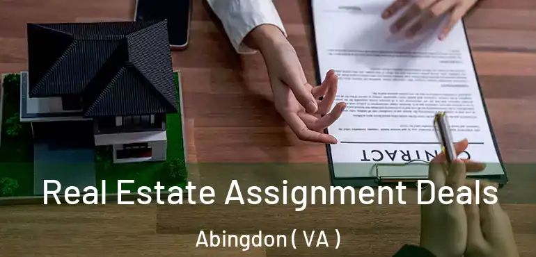 Real Estate Assignment Deals Abingdon ( VA )